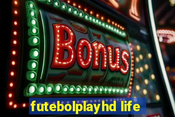 futebolplayhd life